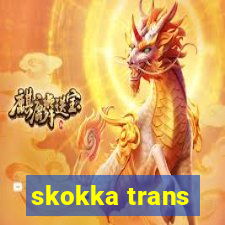 skokka trans